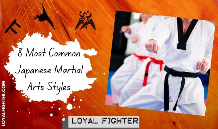 8 Most Common Japanese Martial Arts Styles