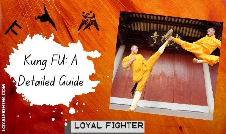 Kung FU A Detailed Guide